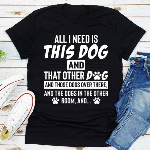 Tout Ce Dont J'ai Besoin C'est Ce Chien et Cet Autre Chien