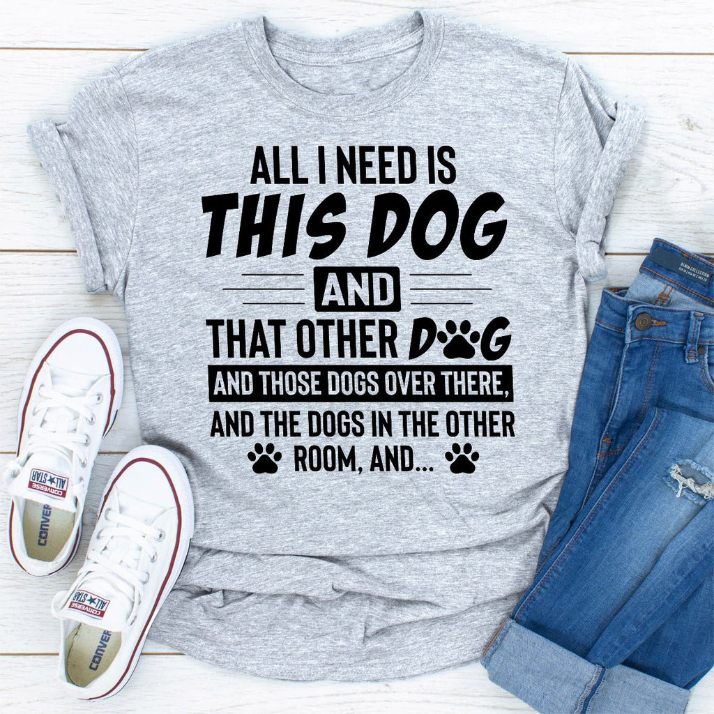 Tout Ce Dont J'ai Besoin C'est Ce Chien et Cet Autre Chien
