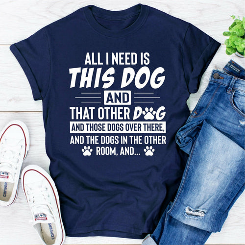 Tout Ce Dont J'ai Besoin C'est Ce Chien et Cet Autre Chien