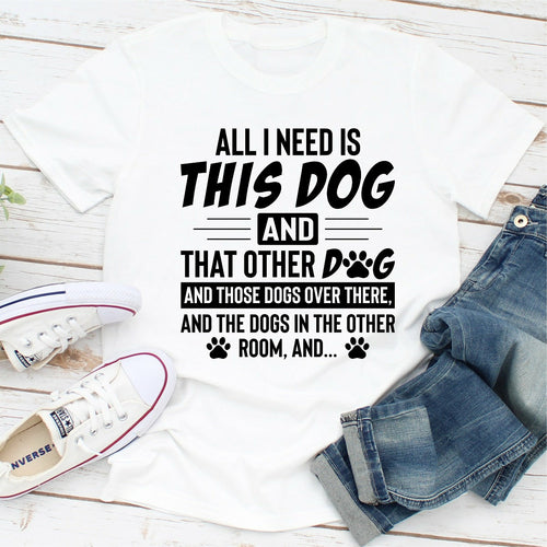 Tout Ce Dont J'ai Besoin C'est Ce Chien et Cet Autre Chien