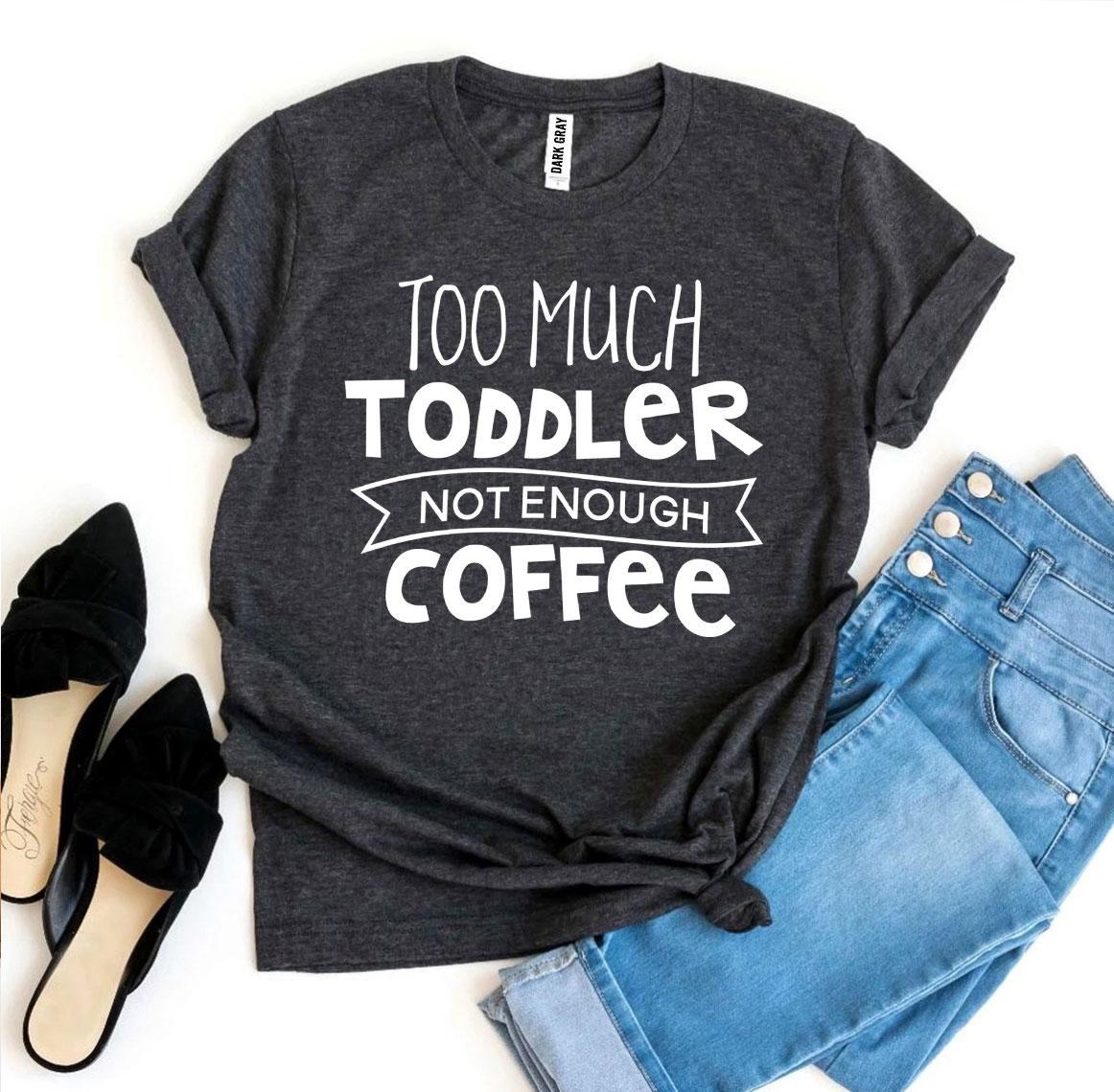 T-shirt "Trop de petits, pas assez de café"
