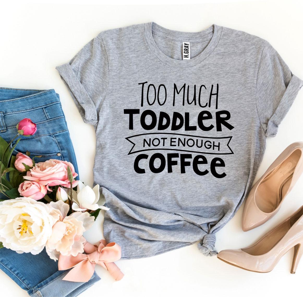 T-shirt "Trop de petits, pas assez de café"